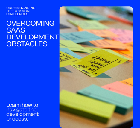 Overcoming SaaS development obstacles.